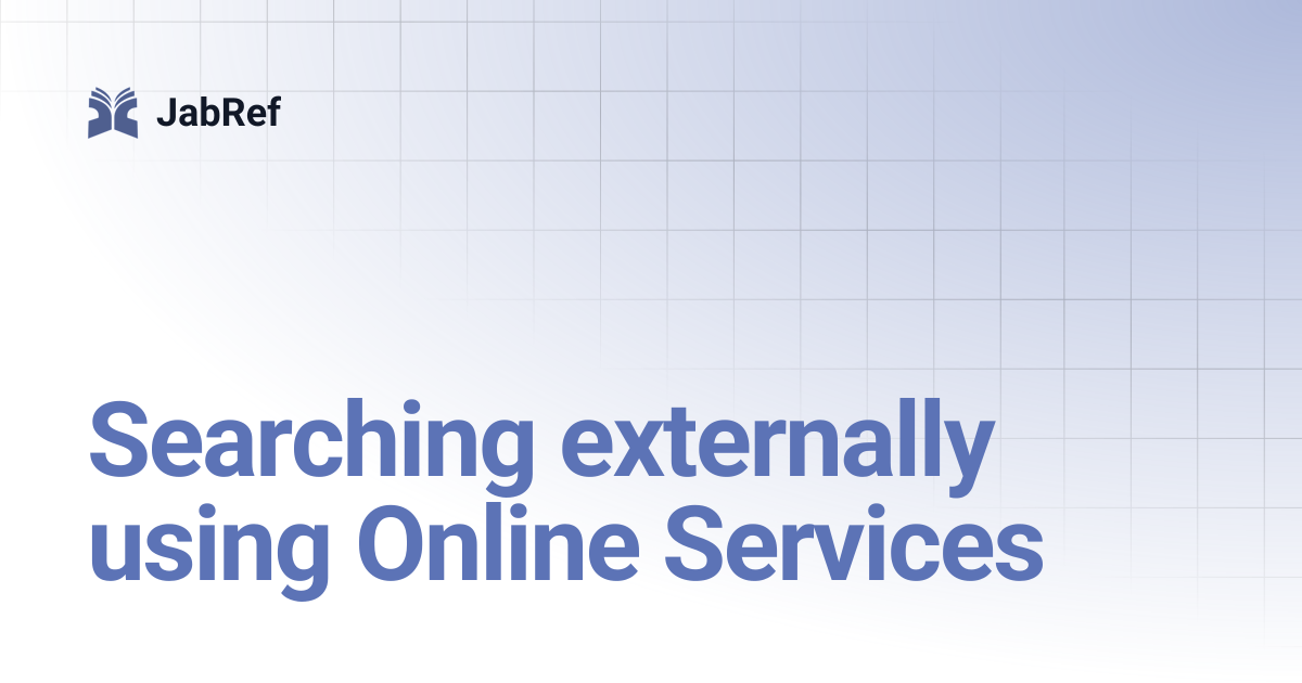 Searching externally using Online Services | v4 | JabRef