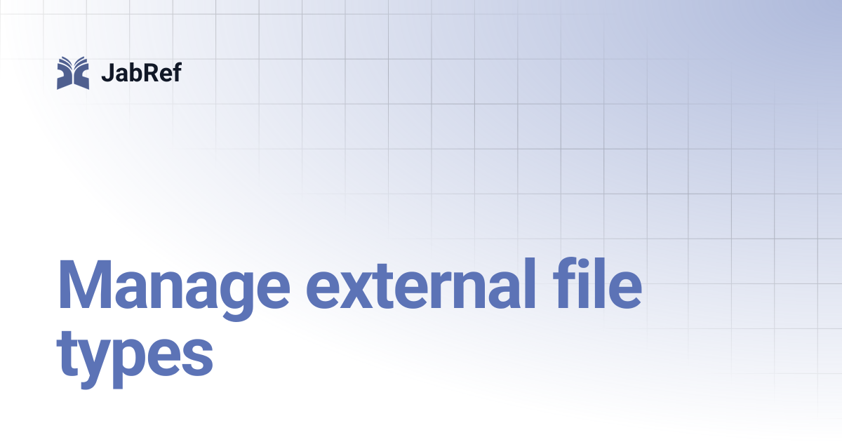 Manage external file types | JabRef