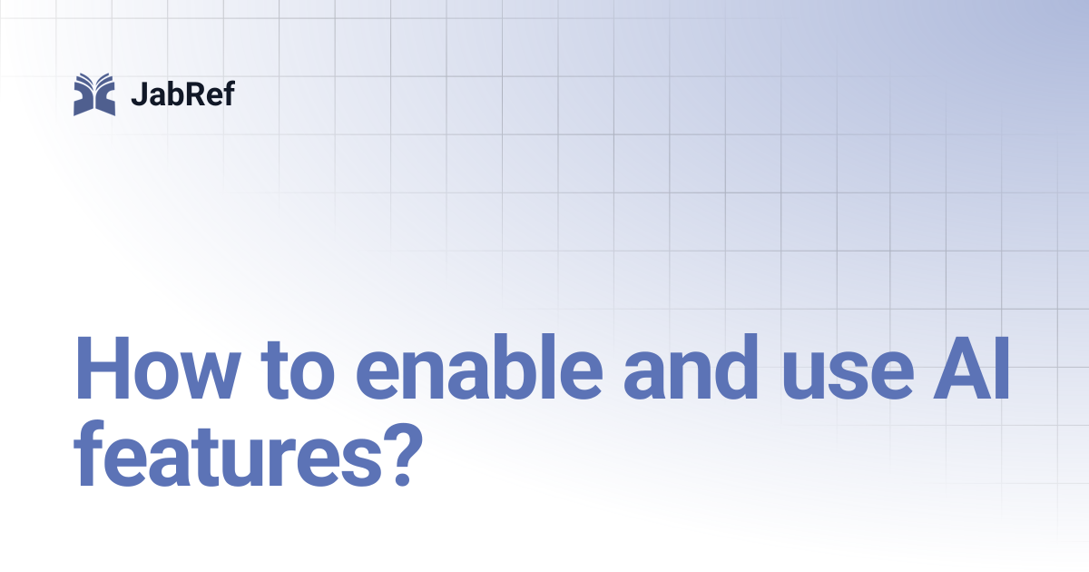 How to enable and use AI features? | JabRef
